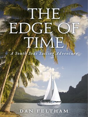 cover image of The Edge of Time: a South Seas Sailing Adventure